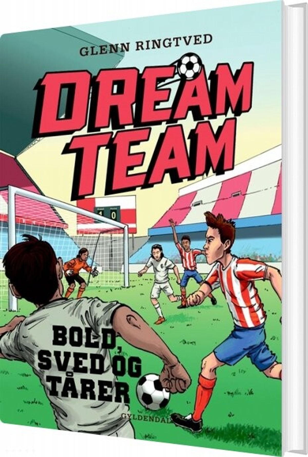 Dreamteam 8 Bold, Sved Og Tårer - Glenn Ringtved - Bog