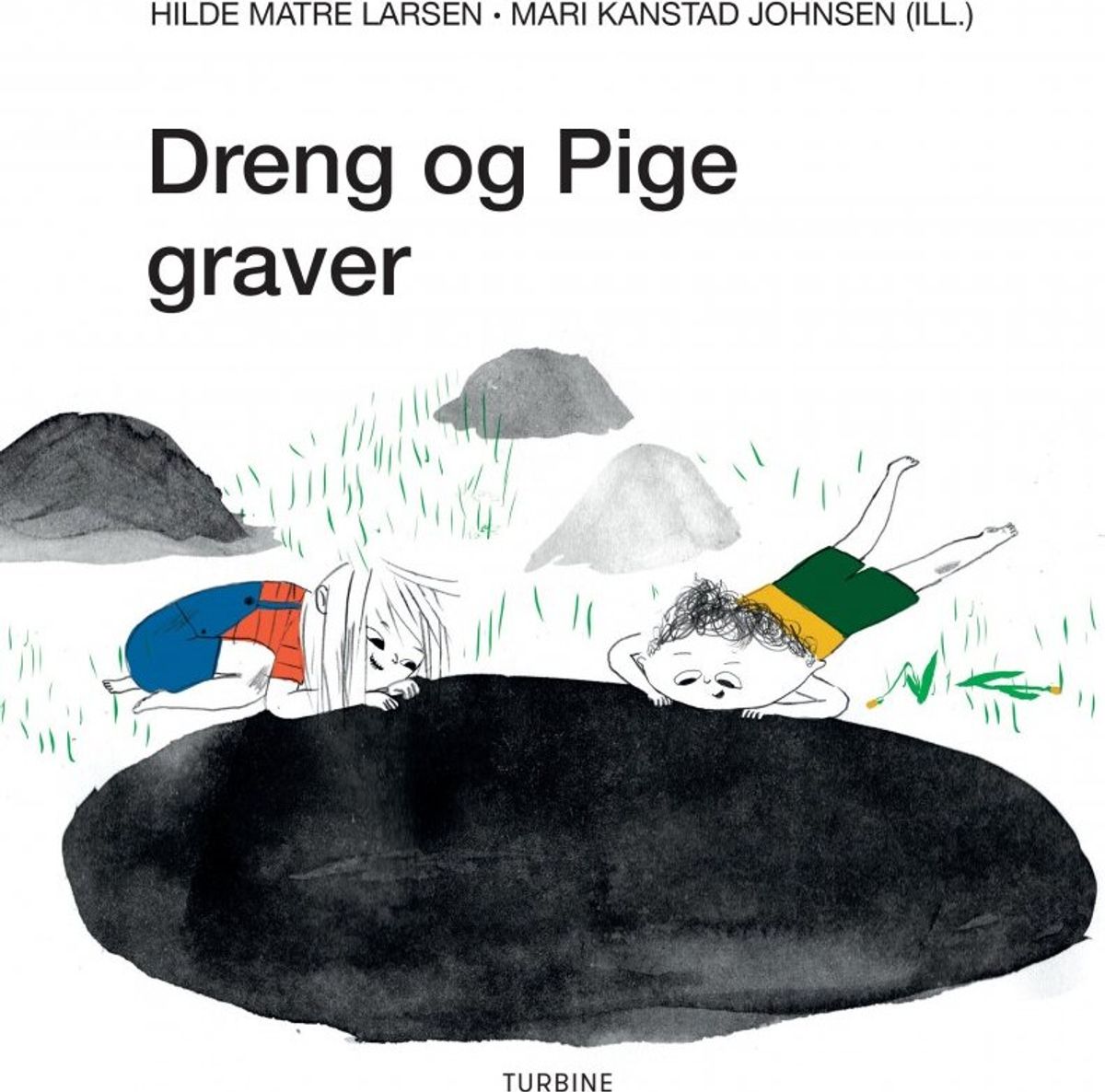 Dreng Og Pige Graver - Hilde Matre Larsen - Bog