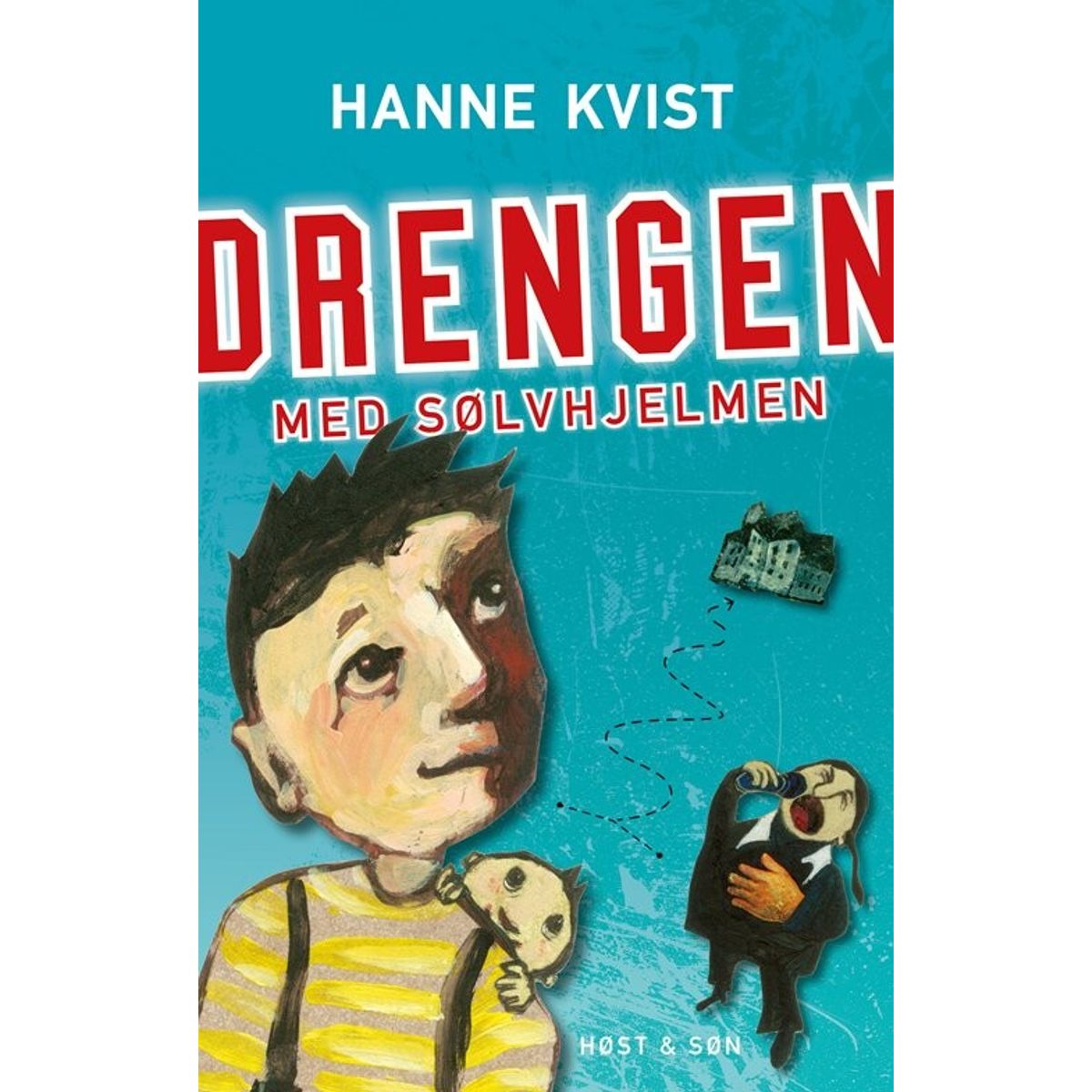 Drengen Med Sølvhjelmen - Hanne Kvist - Bog