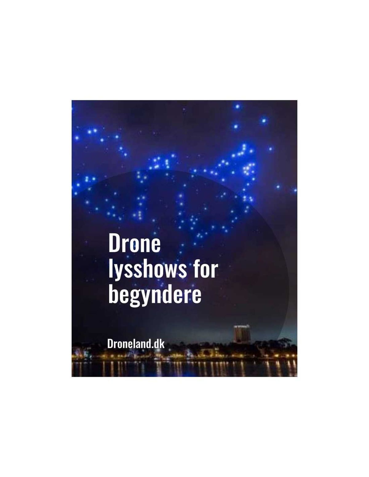 Drone lysshows for begyndere