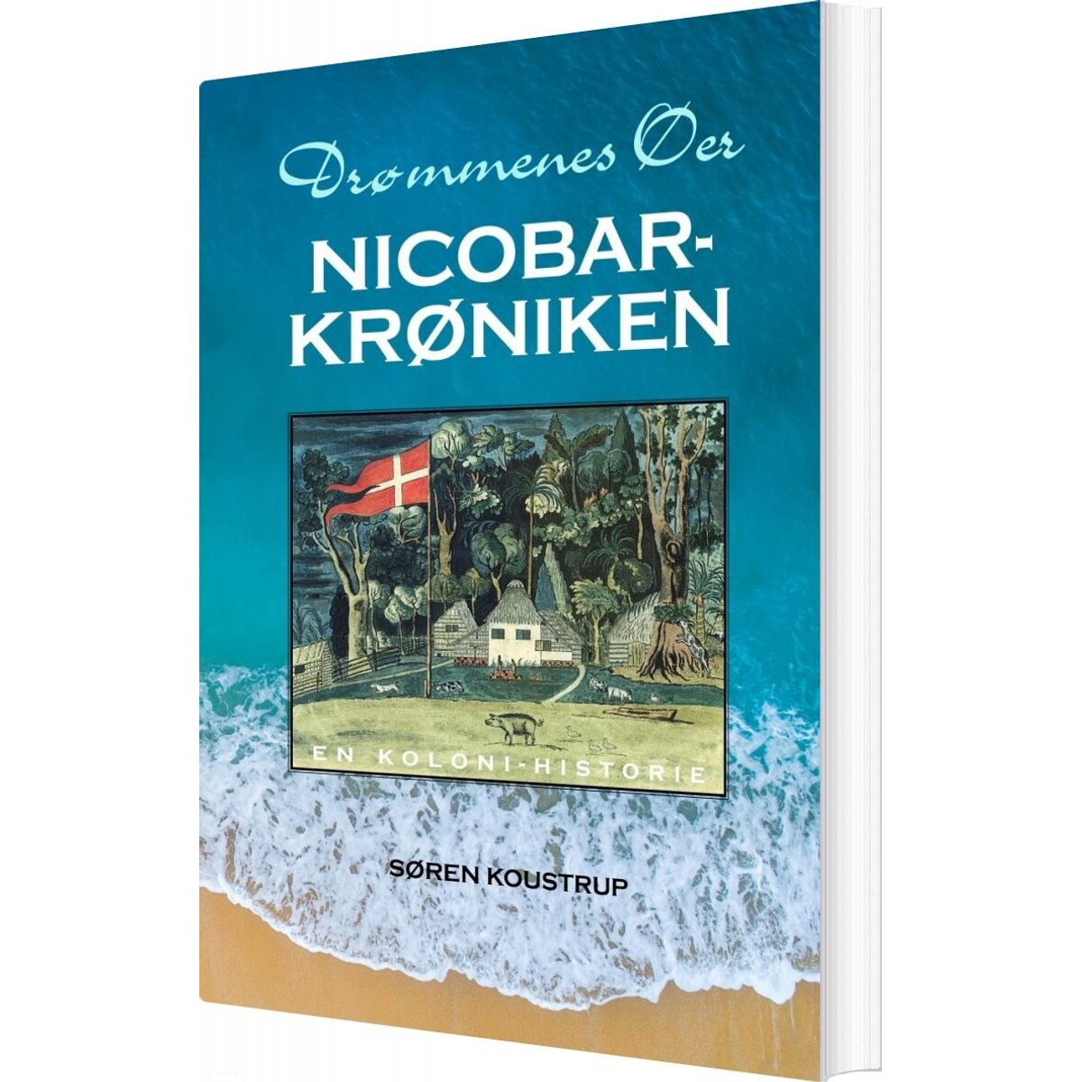 Drømmenes øer - Nicobar-krøniken - Søren Koustrup - Bog