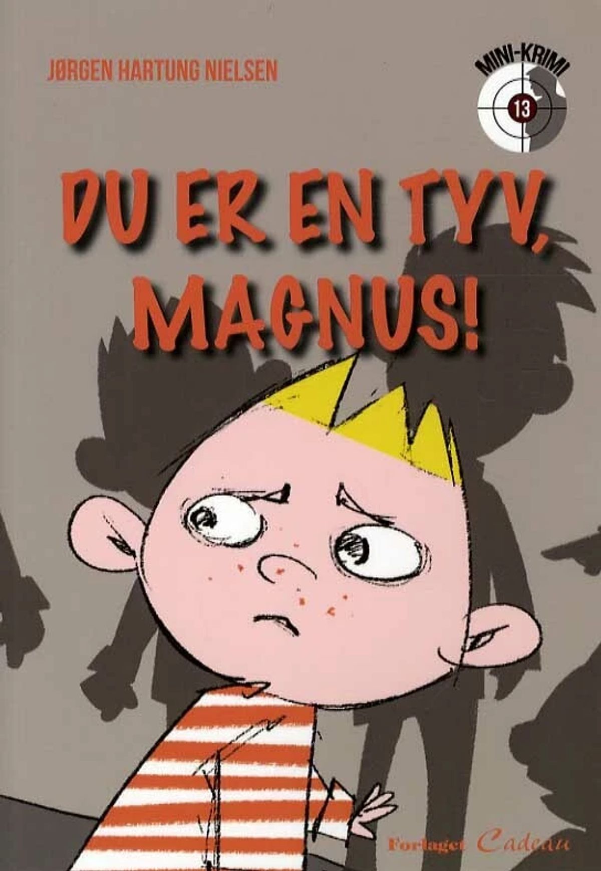 Du er en tyv, Magnus