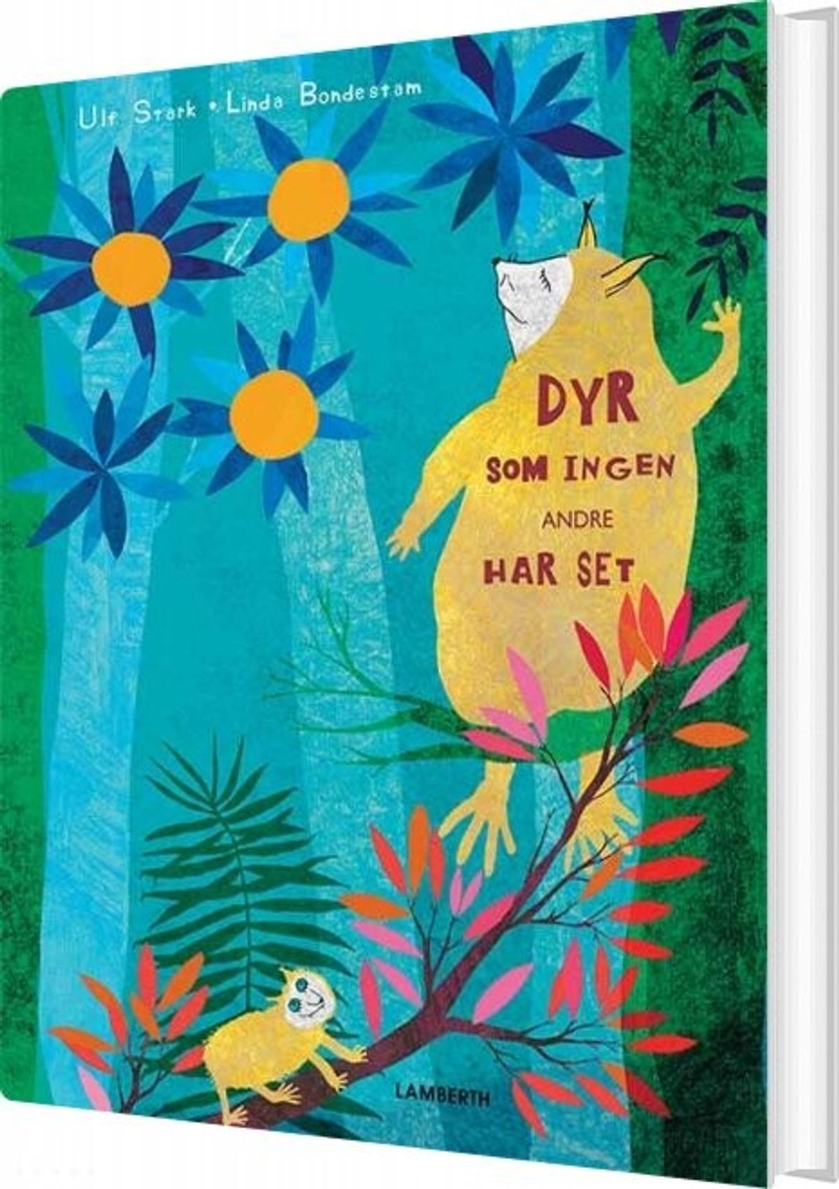 Dyr Som Ingen Andre Har Set - Ulf Stark - Bog