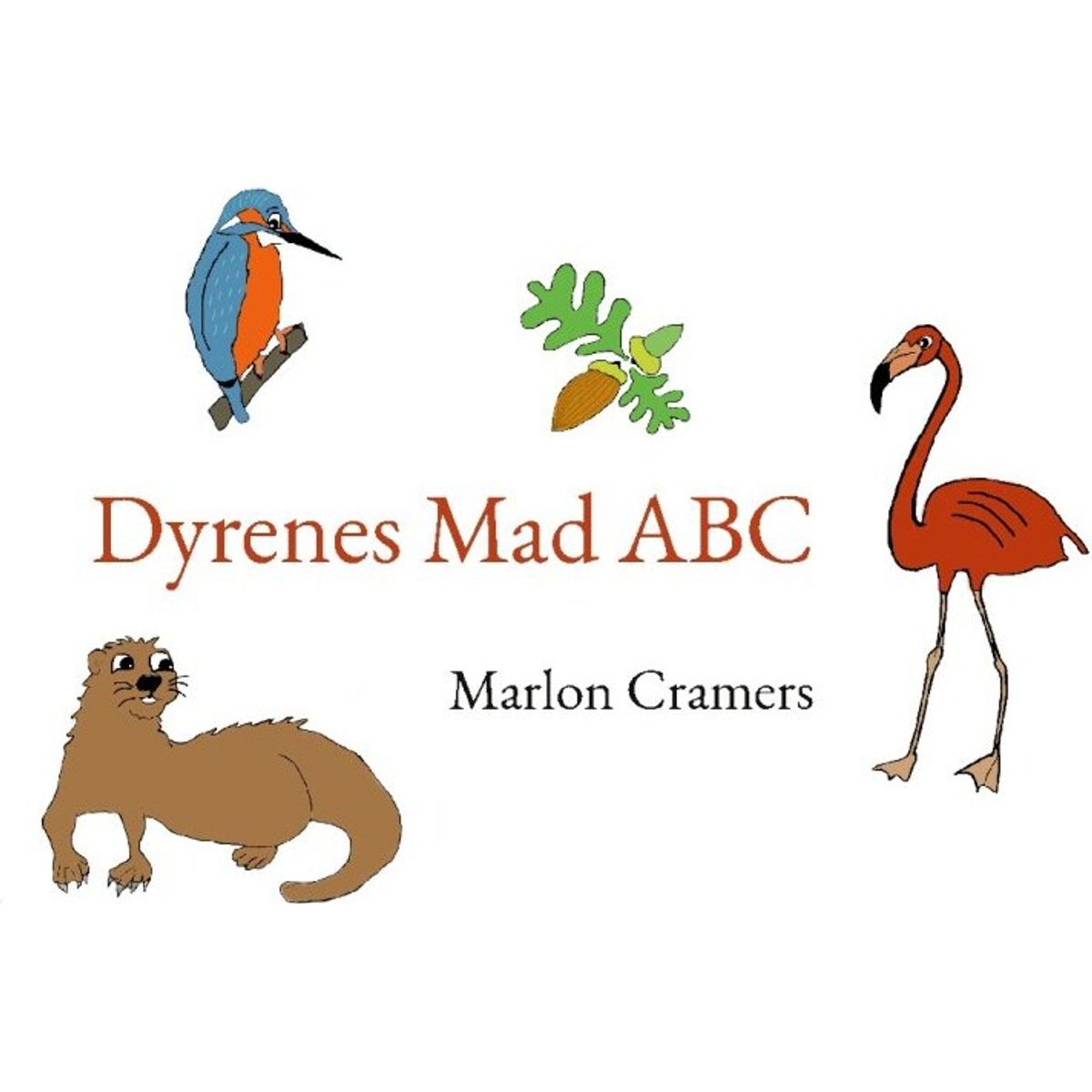 Dyrenes Mad Abc - Marlon Cramers - Bog