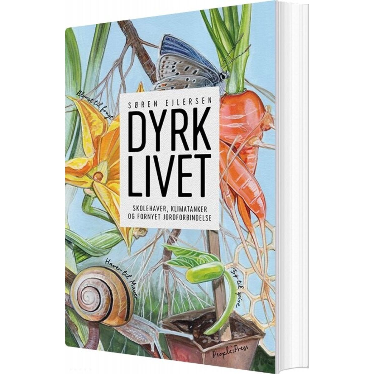 Dyrk Livet - Søren Ejlersen - Bog