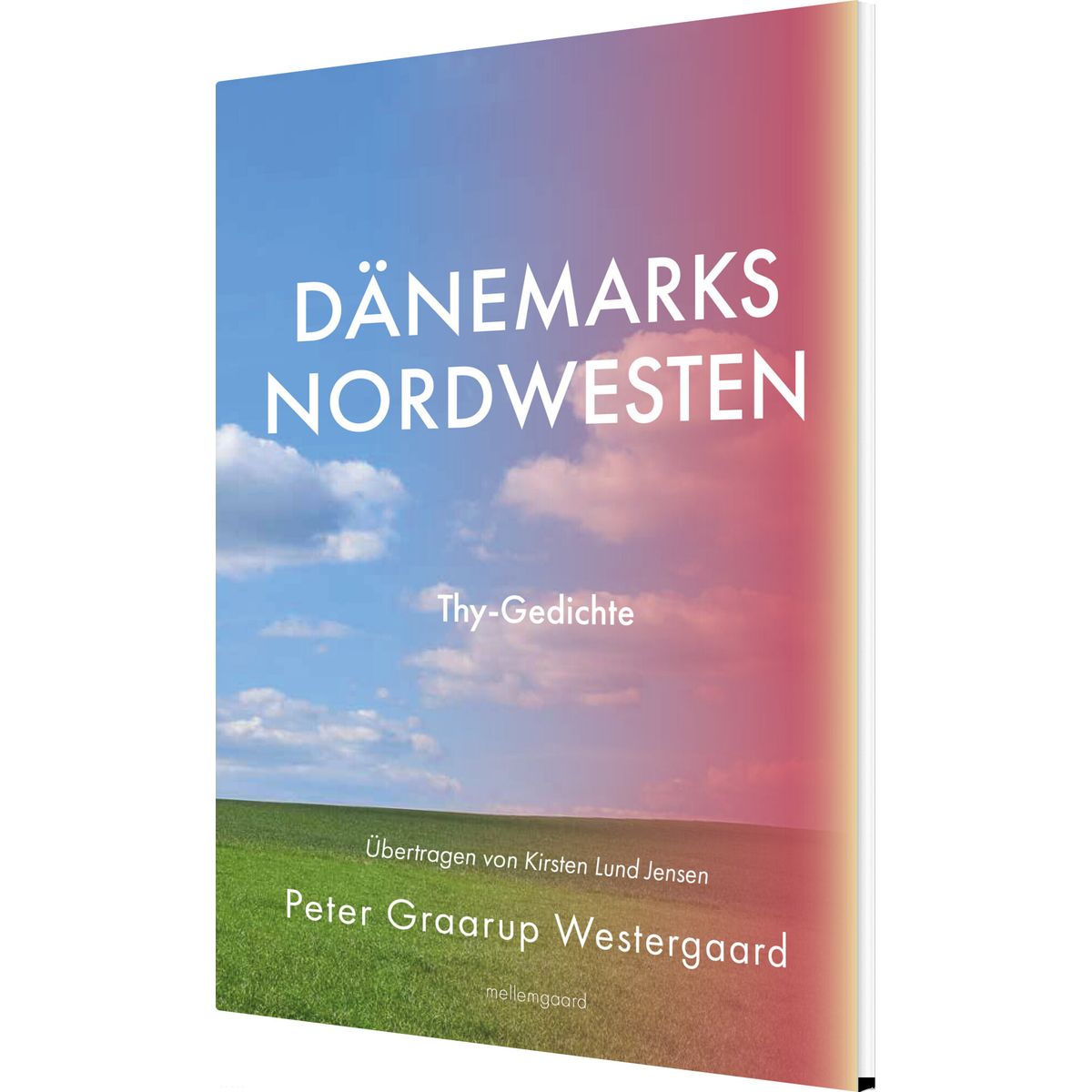 Dänemarks Nordwesten - Peter Graarup Westergaard - Tysk Bog