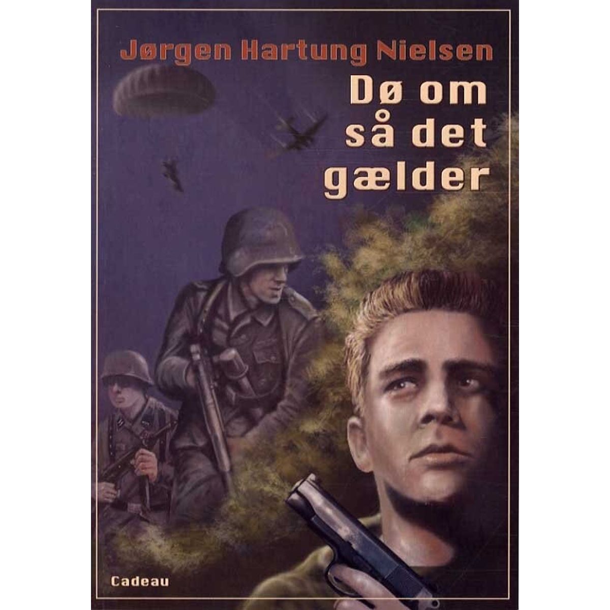 Dø Om Så Det Gælder - Jørgen Hartung Nielsen - Bog