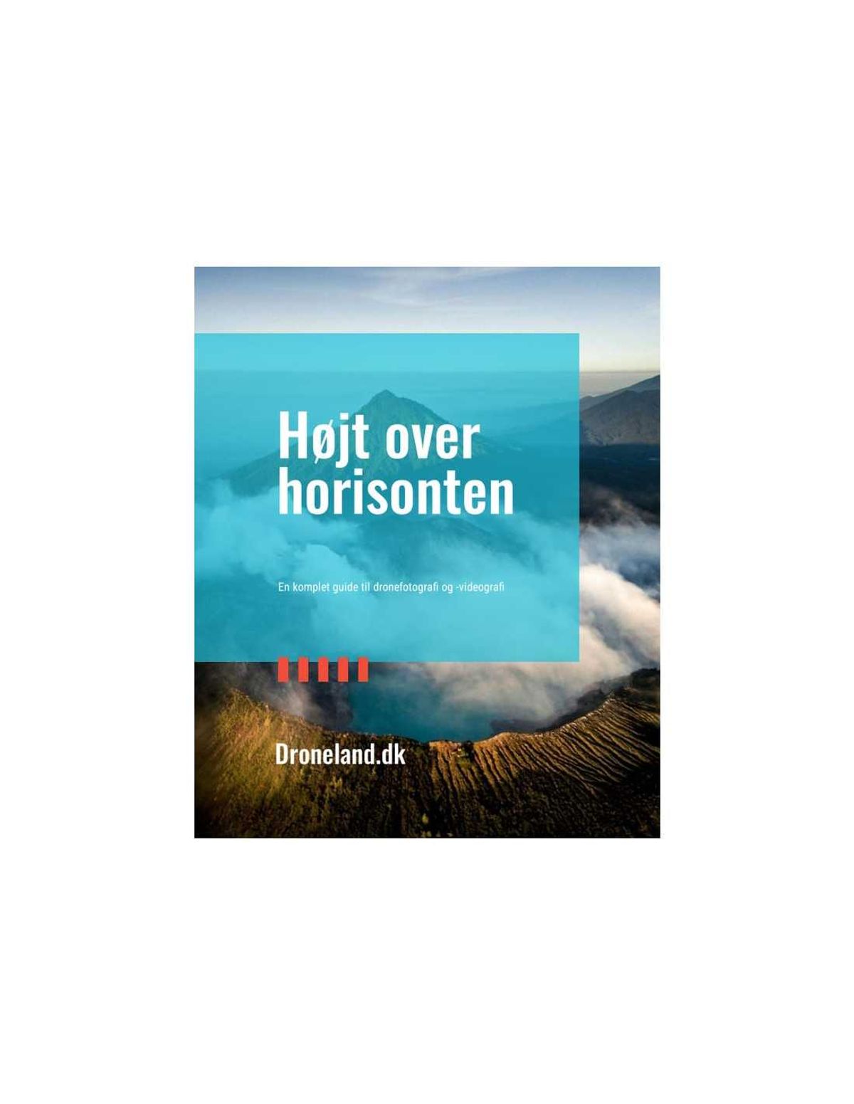 E-bog (digital bog): Højt over horisonten - En komplet guide til dronefotografi og -videografi