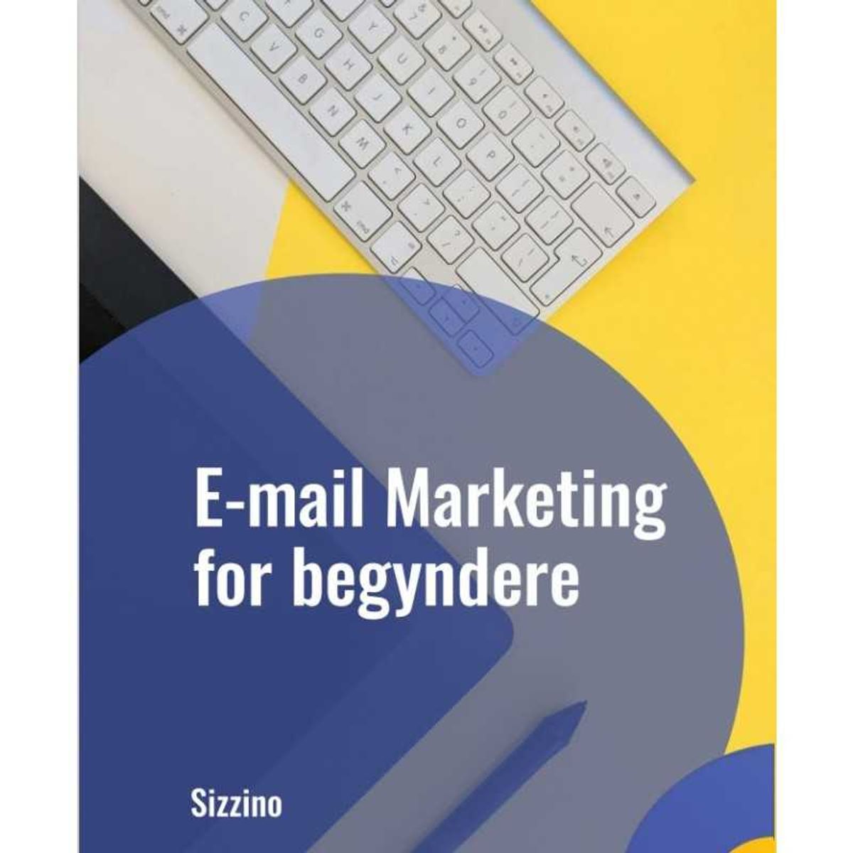 E-mail Marketing for begyndere