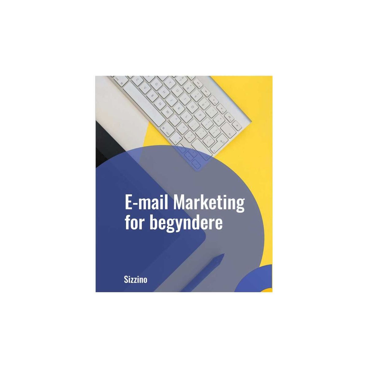 E-mail Marketing for begyndere