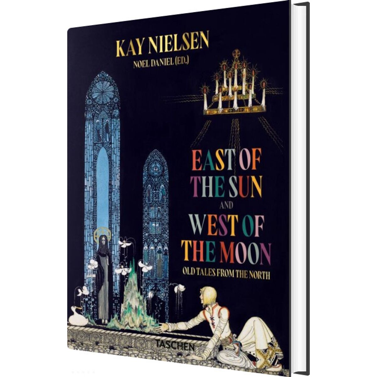 East Of The Sun And West Of The Moon: Old Tales From The North - Kay Nielsen - English Book