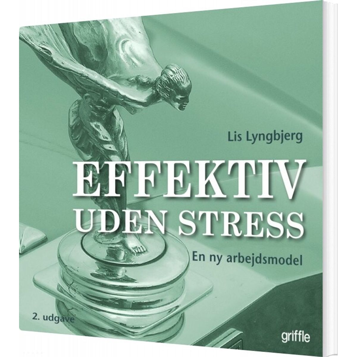 Effektiv Uden Stress - Lis Lyngbjerg - Bog