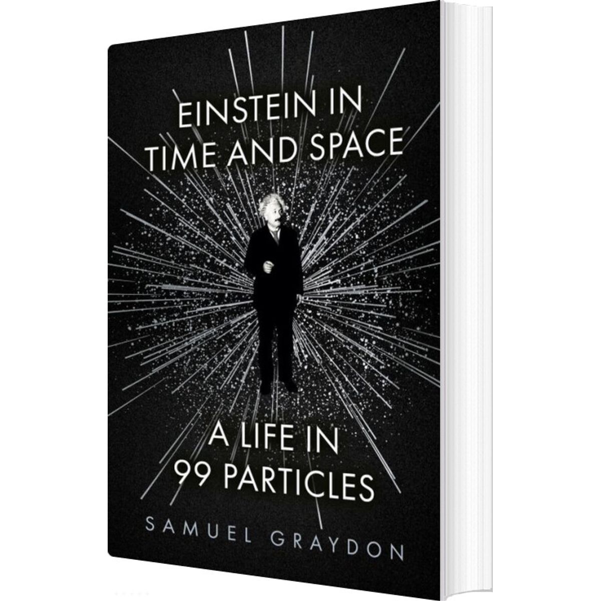 Einstein In Time And Space: A Life In 99 Particles - Samuel Graydon - English Book