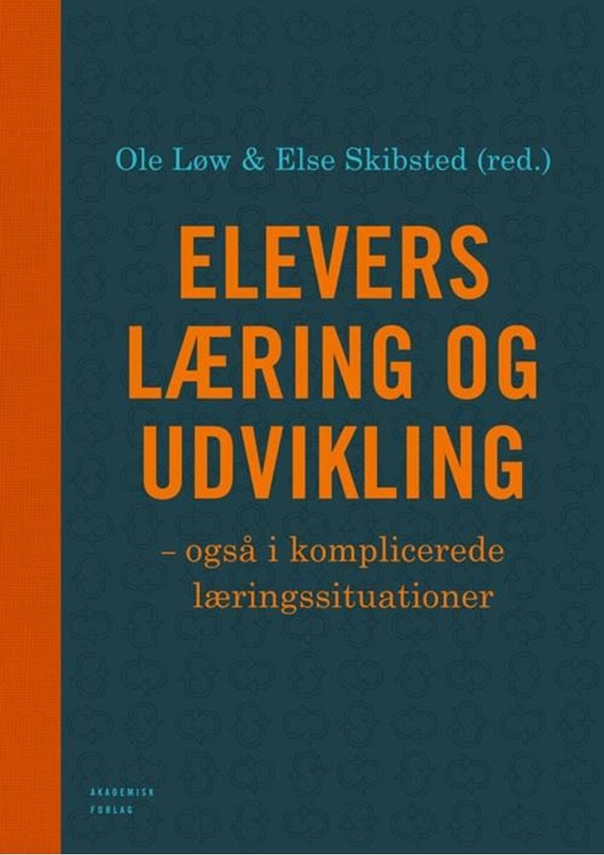 Elevers læring og udvikling - også i komplicerede læringssituationer