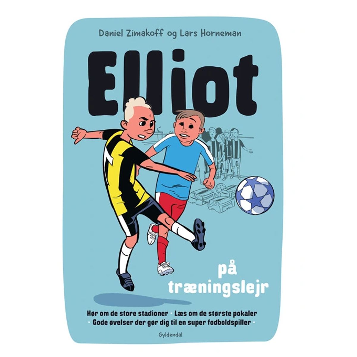 Elliot 2 - Elliot på træningslejr