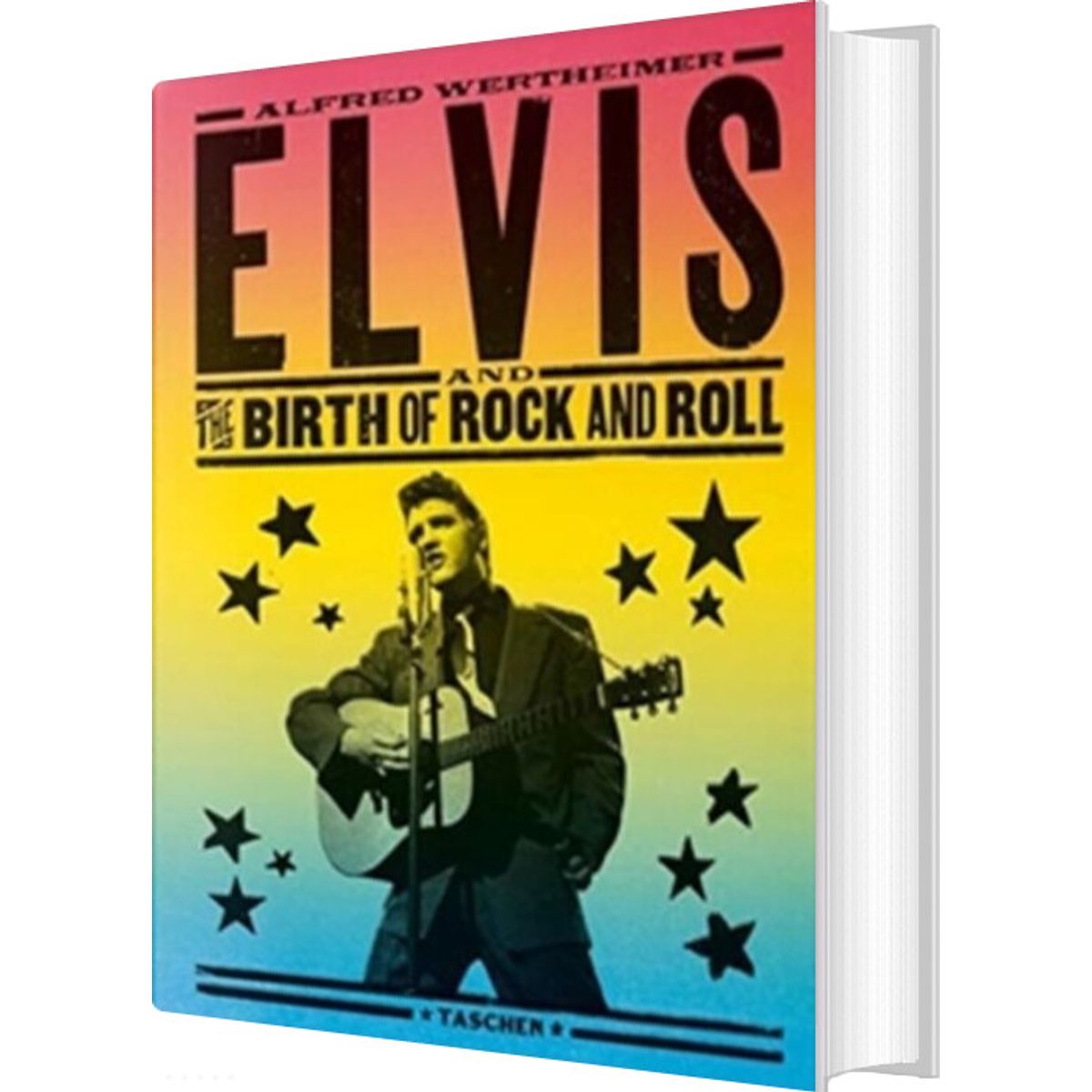 Elvis And The Birth Of Rock And Roll - Alfred Wertheimer - English Book