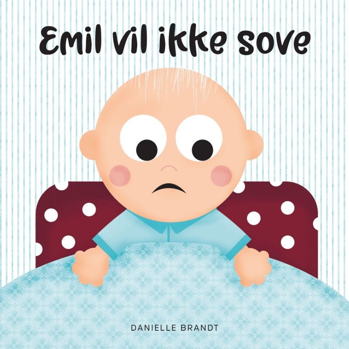 Emil Vil Ikke Sove - Danielle Brandt - Bog