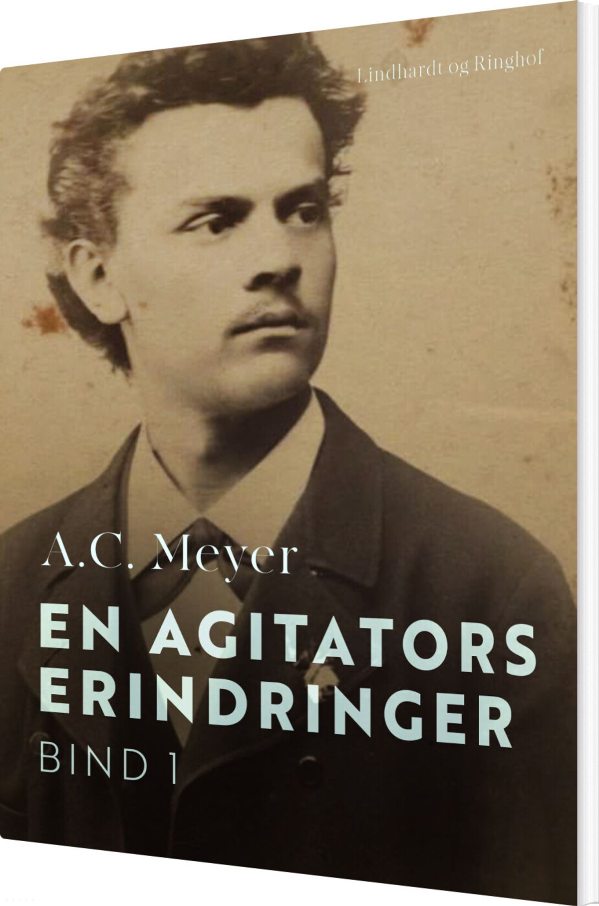 En Agitators Erindringer. Bind 1 - A.c. Meyer - Bog