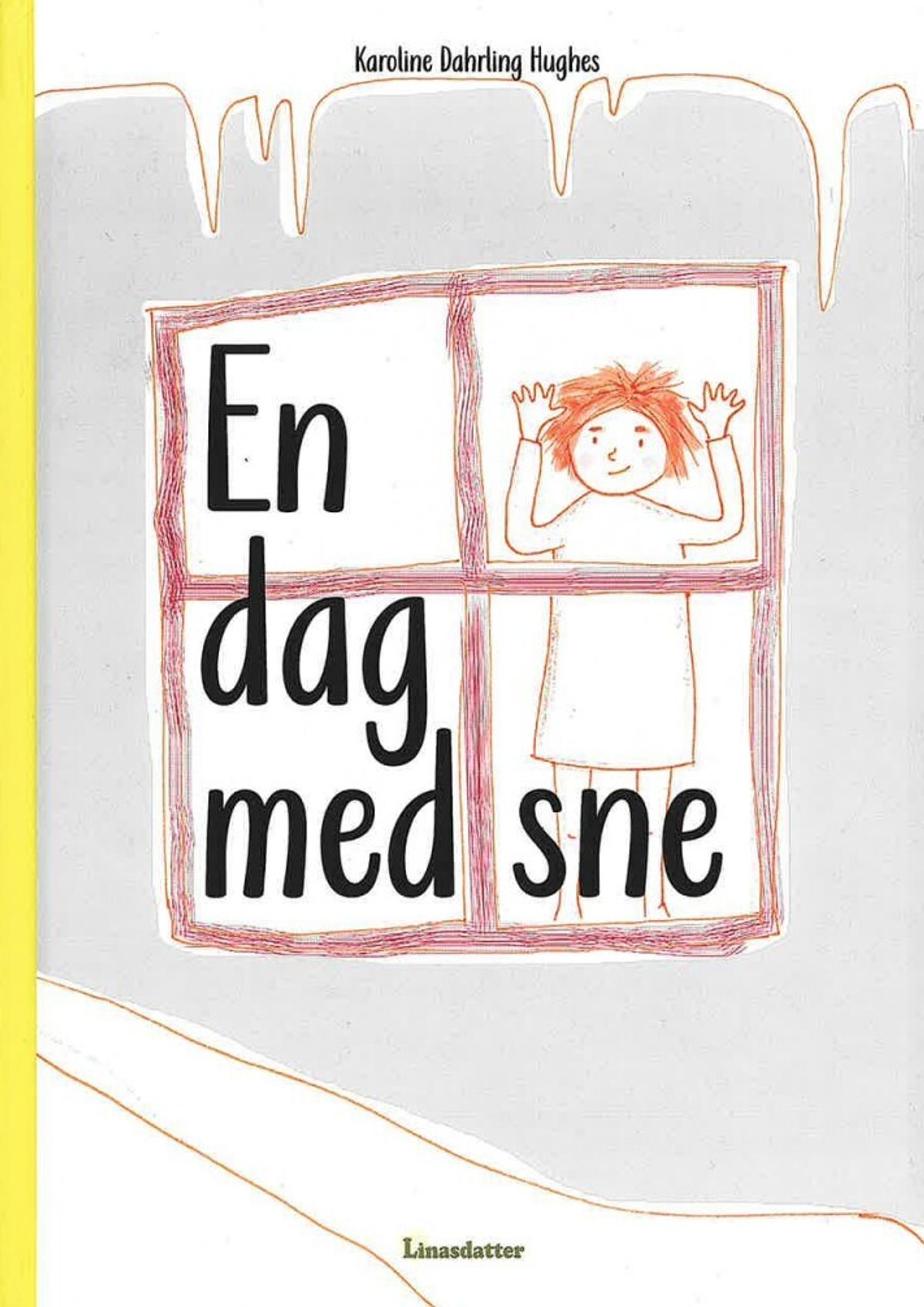 En Dag Med Sne - Karoline Dahrling Hughes - Bog