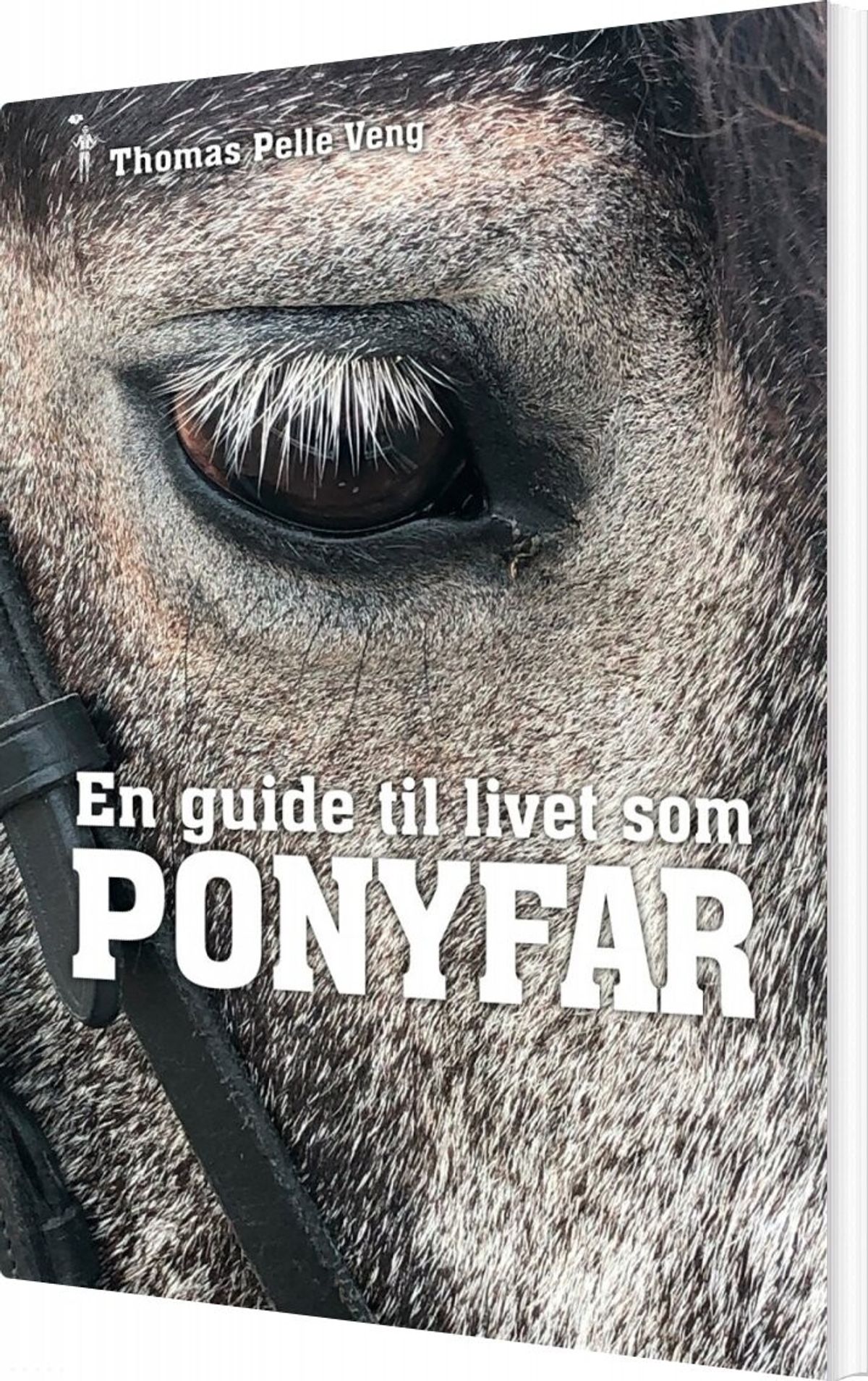 En Guide Til Livet Som Ponyfar - Thomas Pelle Veng - Bog