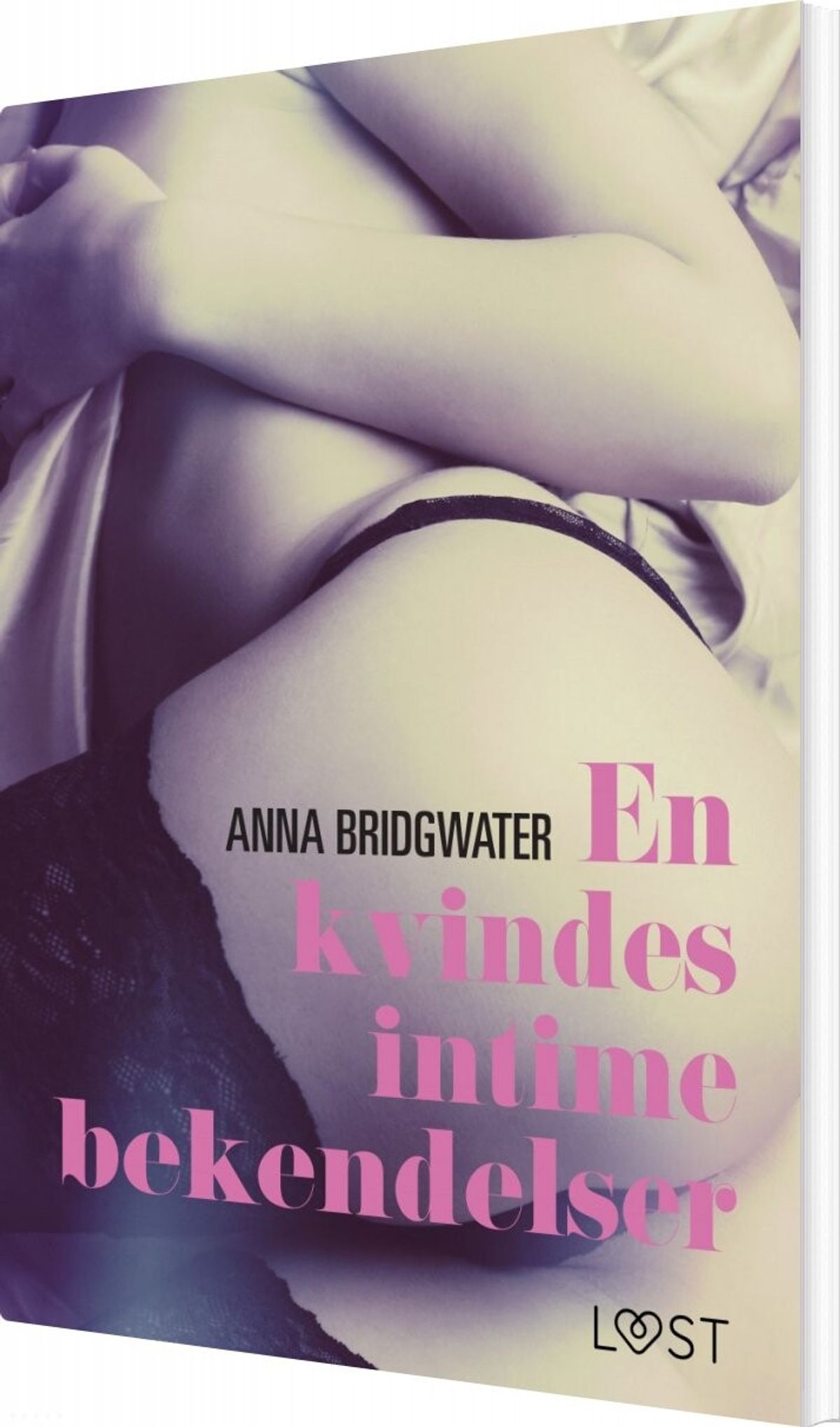 En Kvindes Intime Bekendelser - Erotisk Roman - Anna Bridgwater - Bog