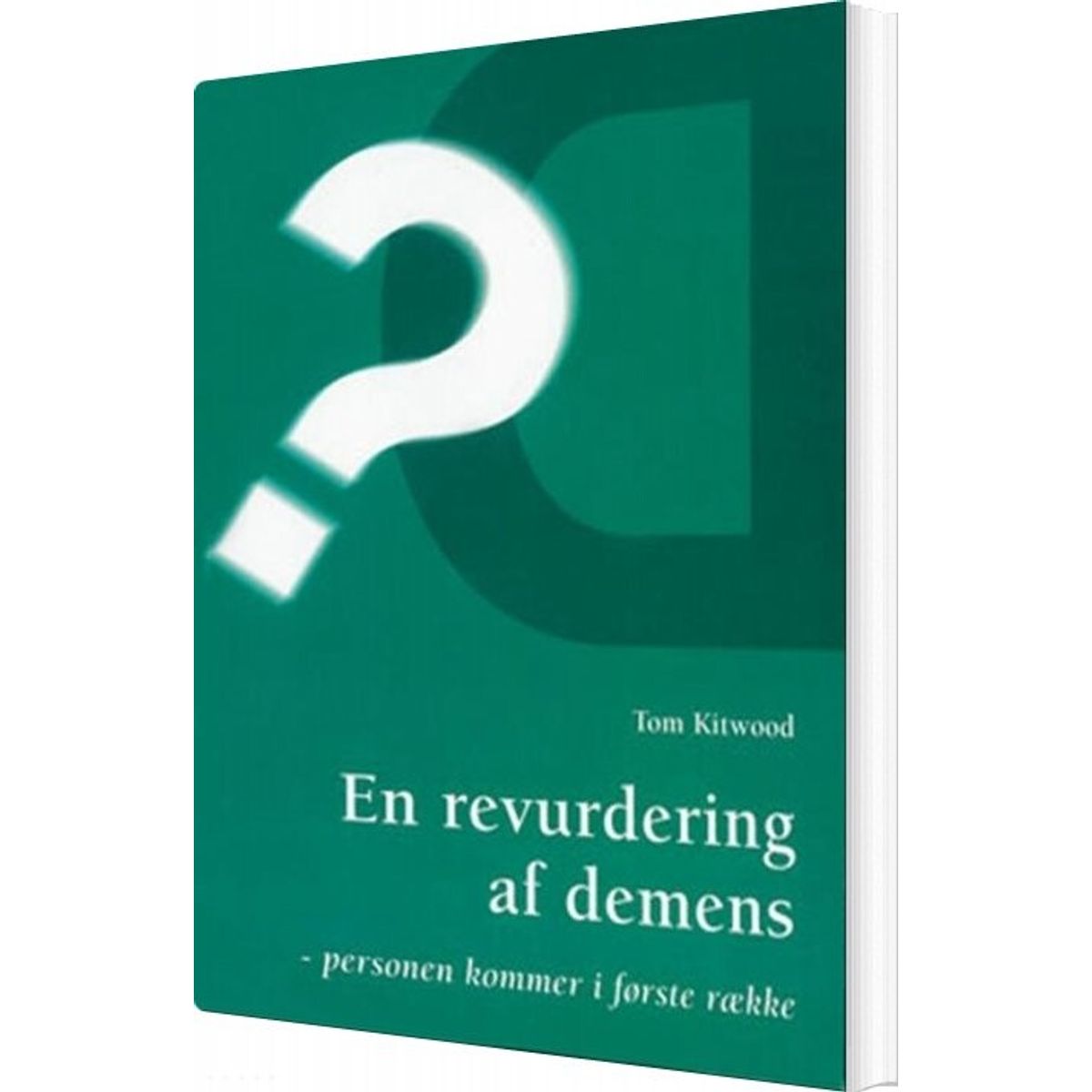 En Revurdering Af Demens - Tom Kitwood - Bog