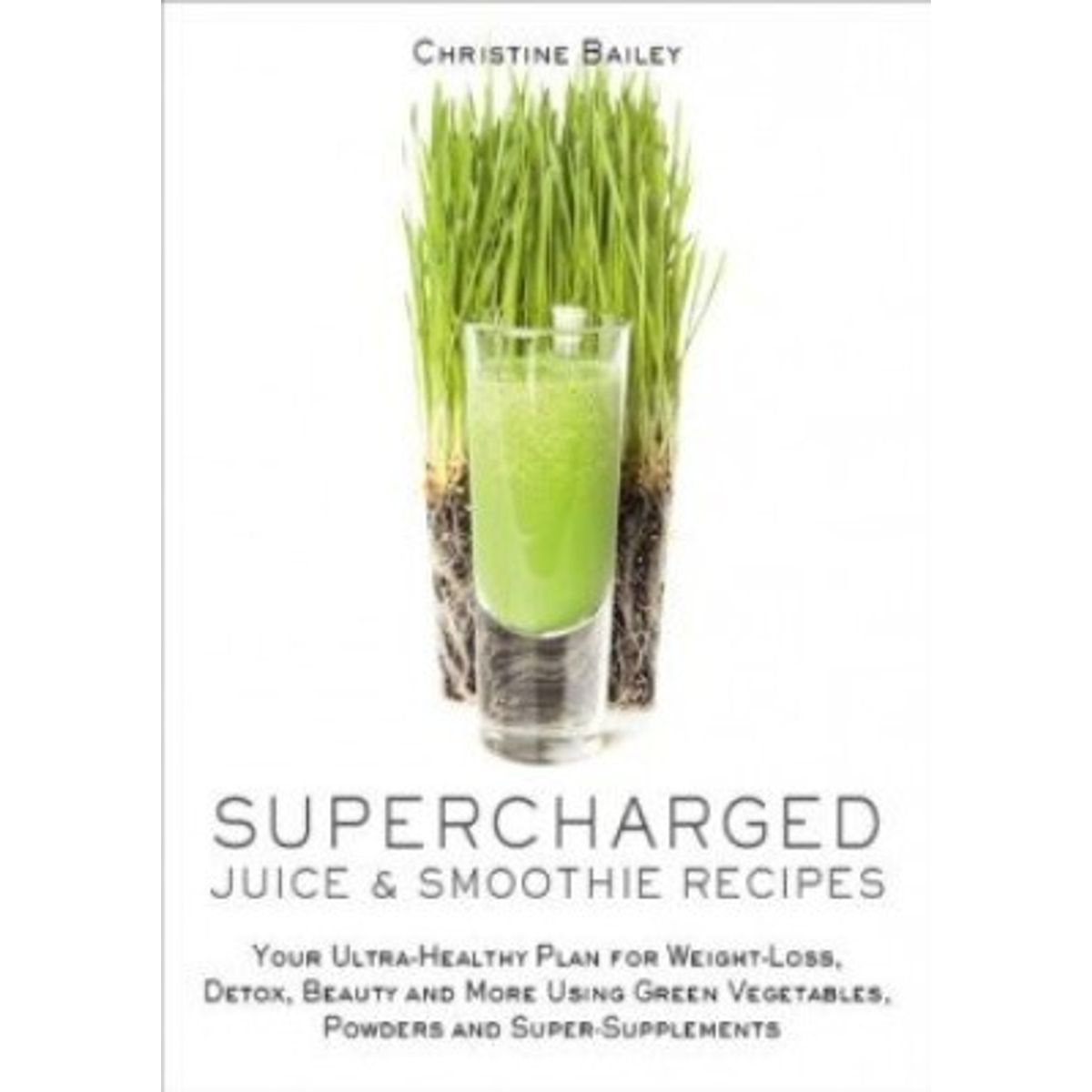 Energifyldte Juicer Og Smoothies - Christine Bailey - Bog