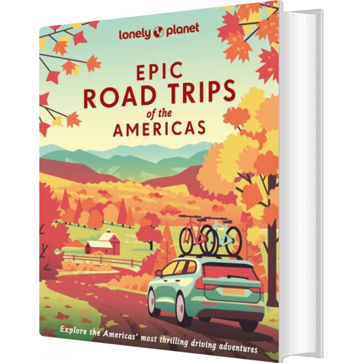 Epic Road Trips Of The Americas - Lonely Planet - English Book