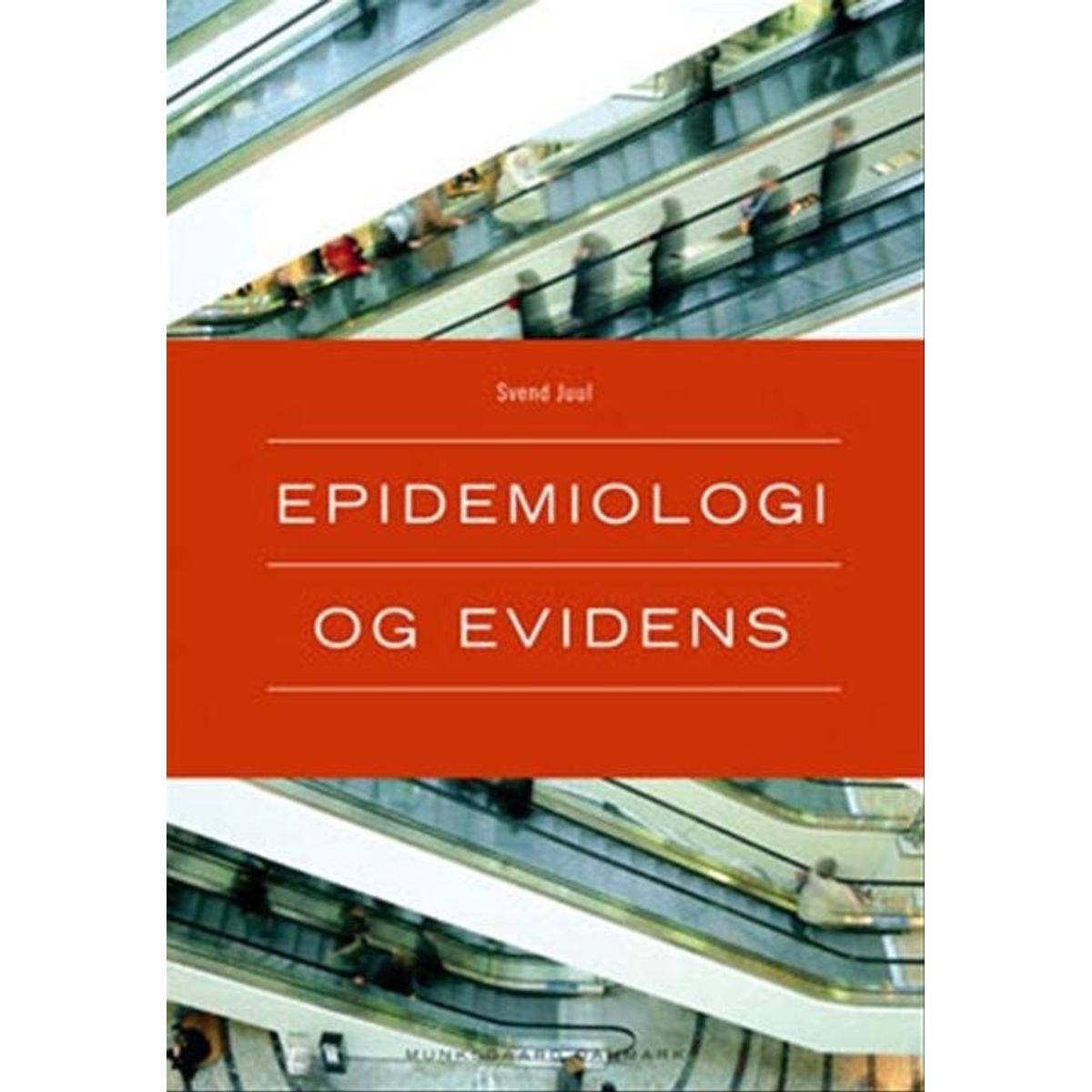 Epidemiologi Og Evidens - Svend Juul - Bog