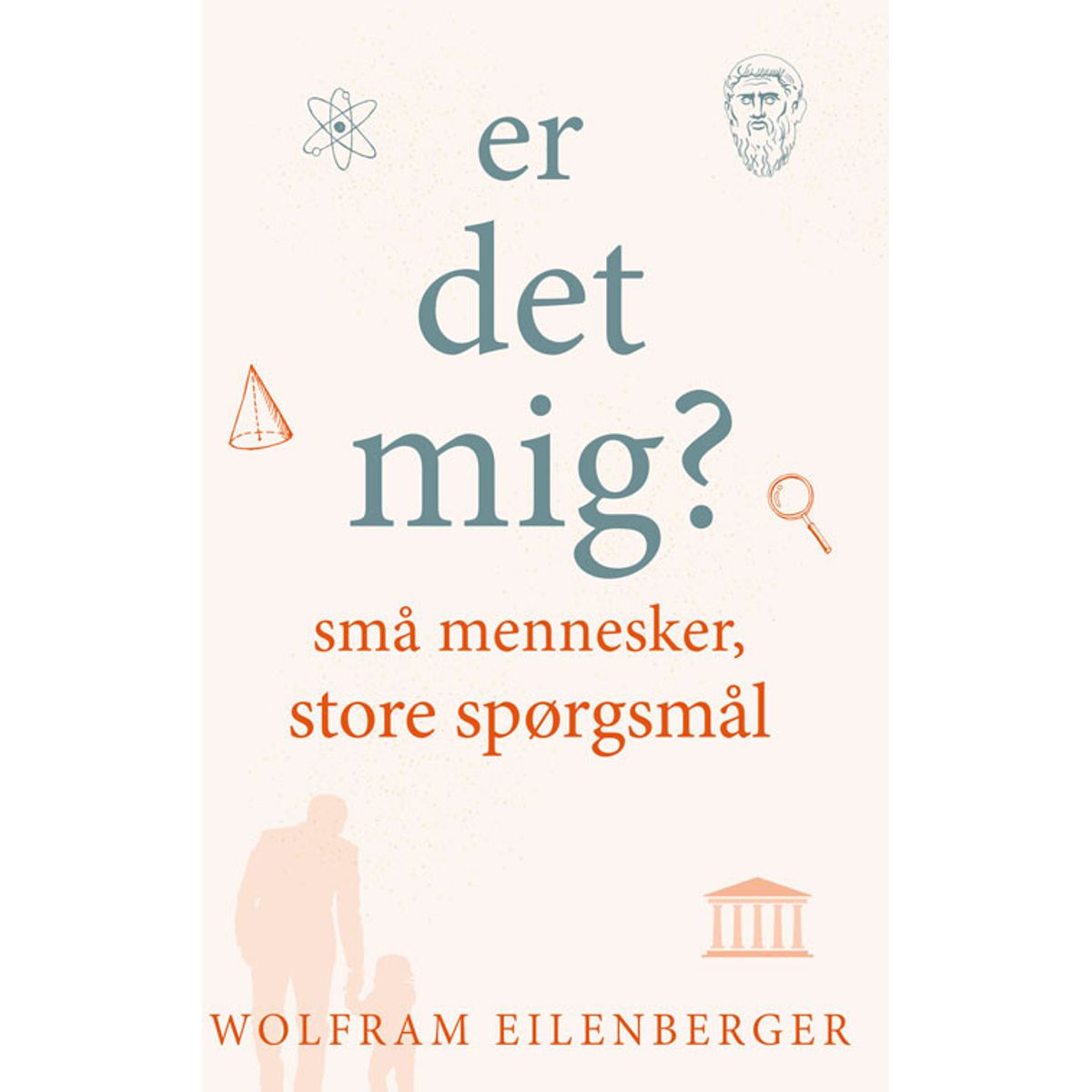 Er Det Mig? - Wolfram Eilenberger - Bog