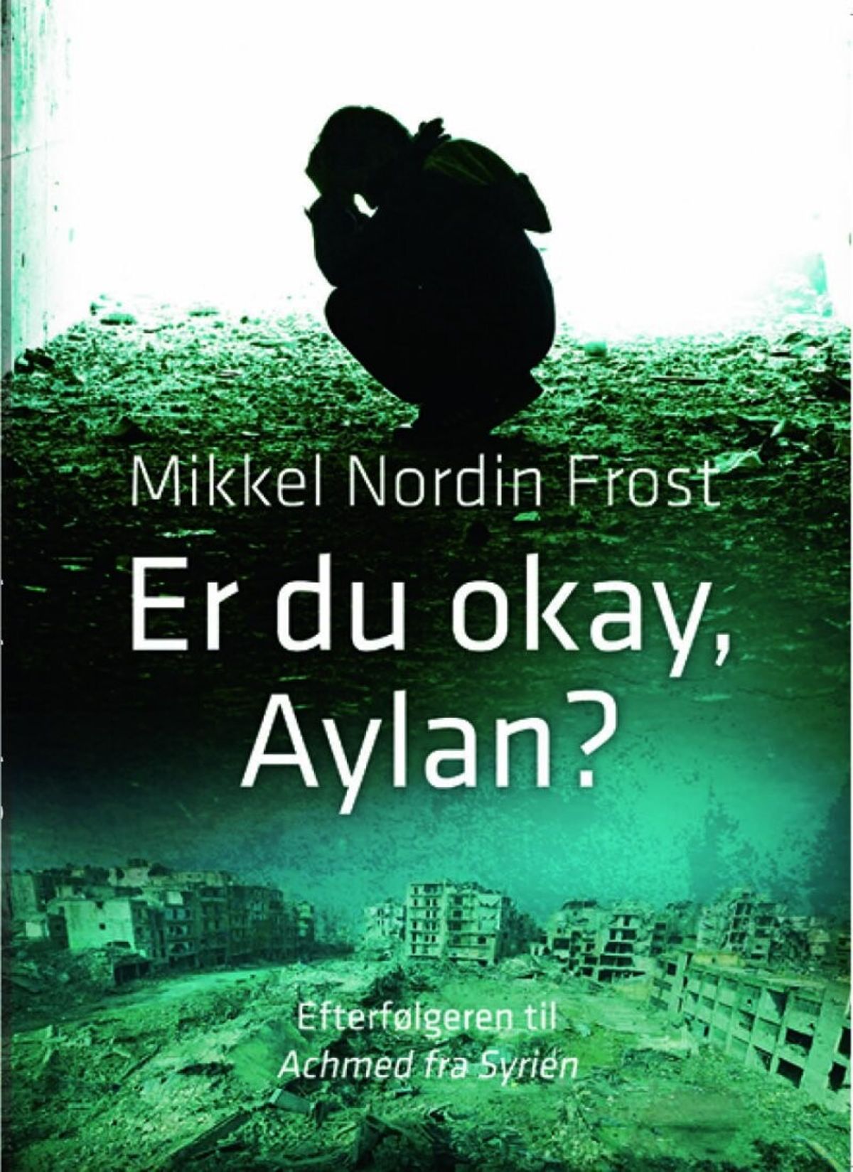 Er Du Okay, Aylan? - Mikkel Nordin Frost - Bog