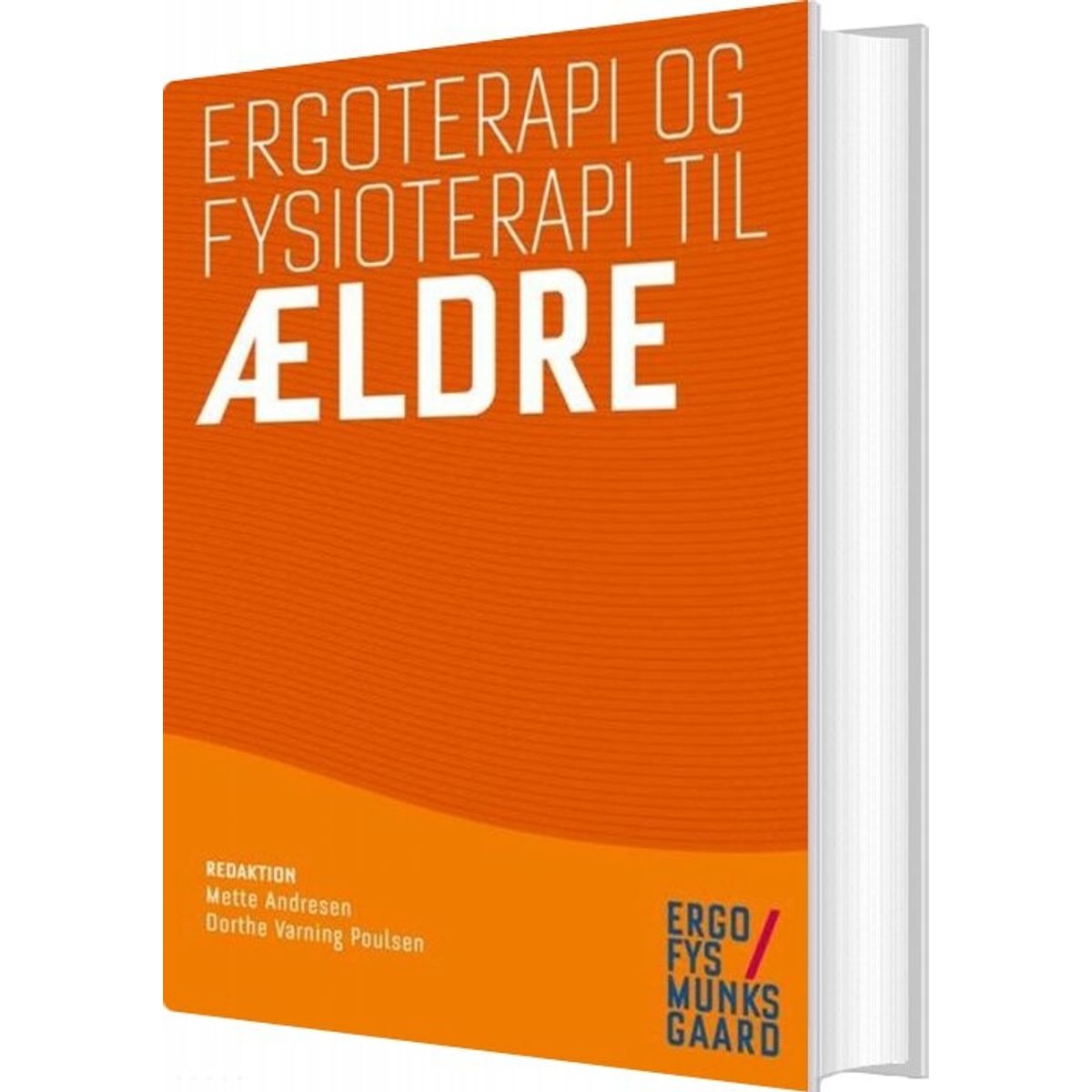 Ergoterapi Og Fysioterapi Til ældre - Annette Johannesen - Bog