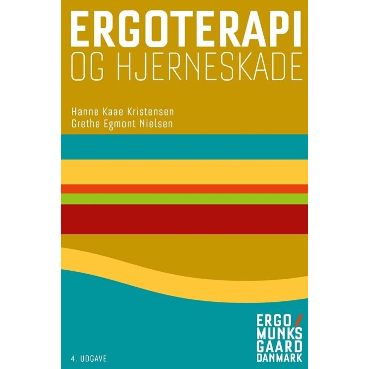 Ergoterapi Og Hjerneskade - Hanne Kaae Kristensen - Bog