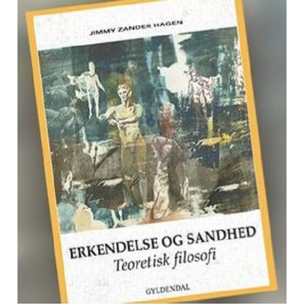 Erkendelse Og Sandhed - Jimmy Zander Hagen - Bog