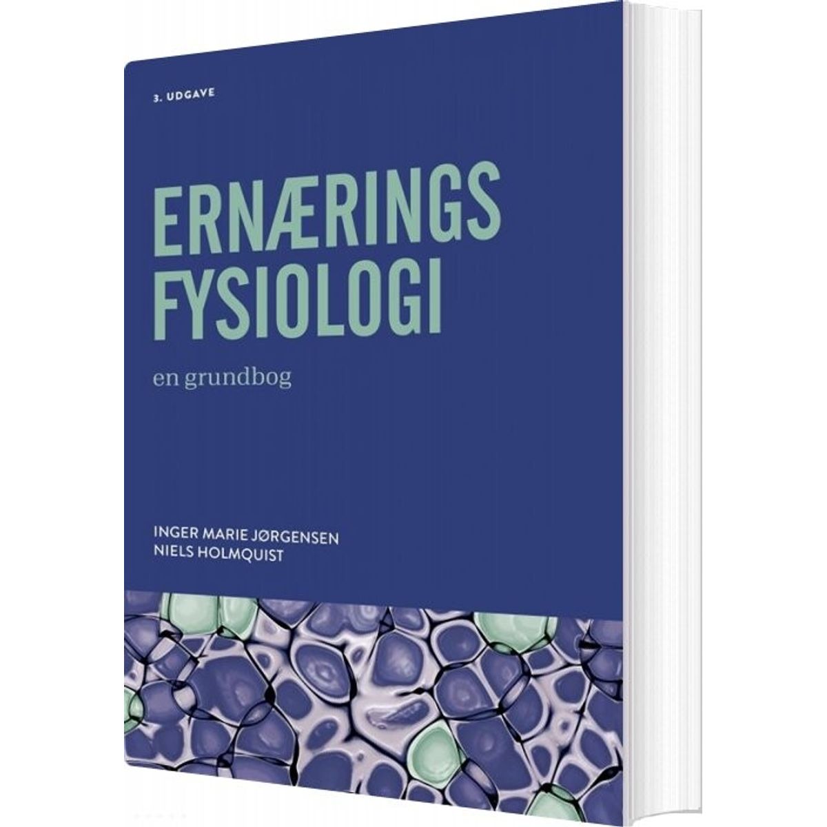 Ernæringsfysiologi - En Grundbog - Niels Holmquist - Bog