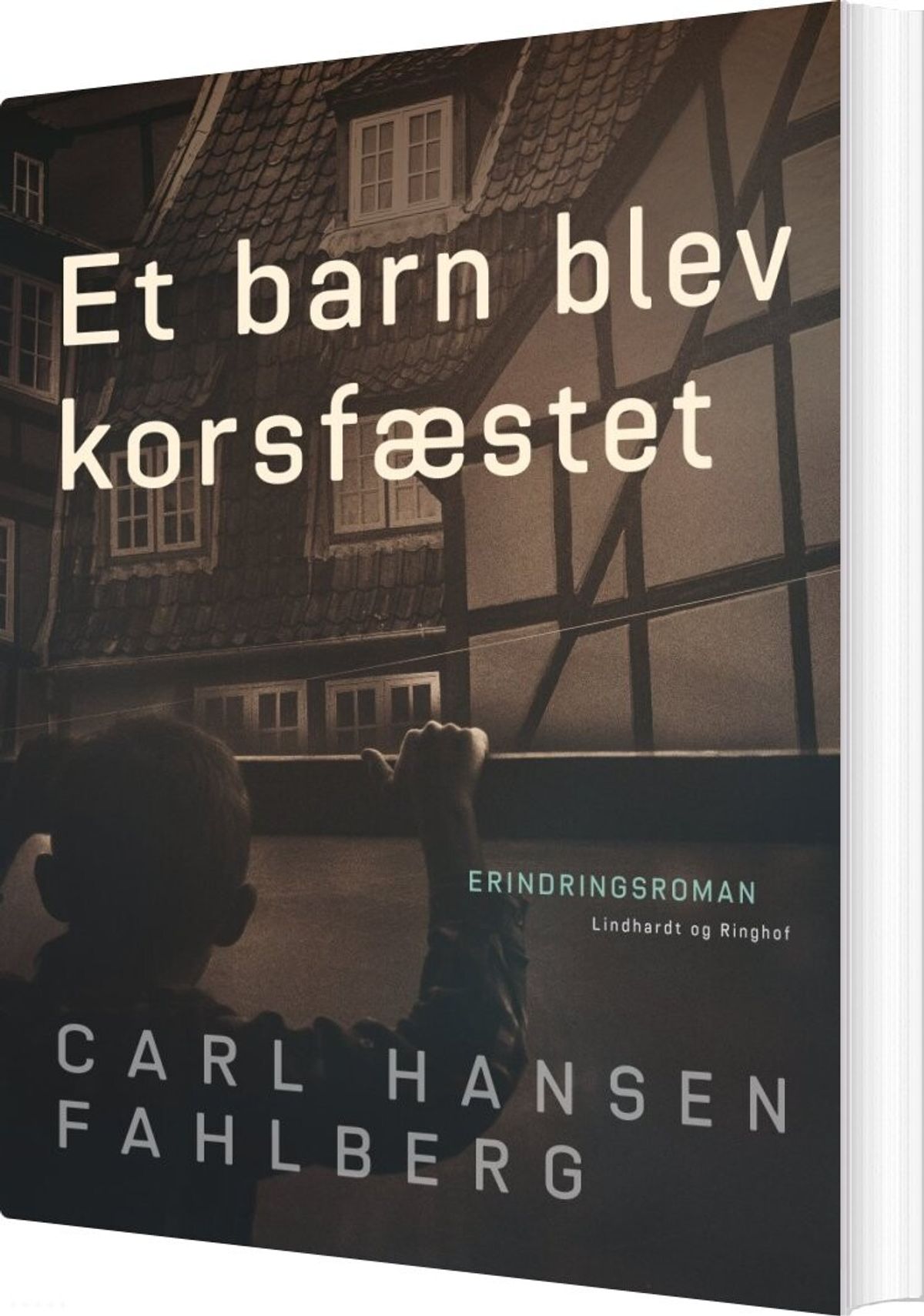 Et Barn Blev Korsfæstet - Carl Hansen Fahlberg - Bog