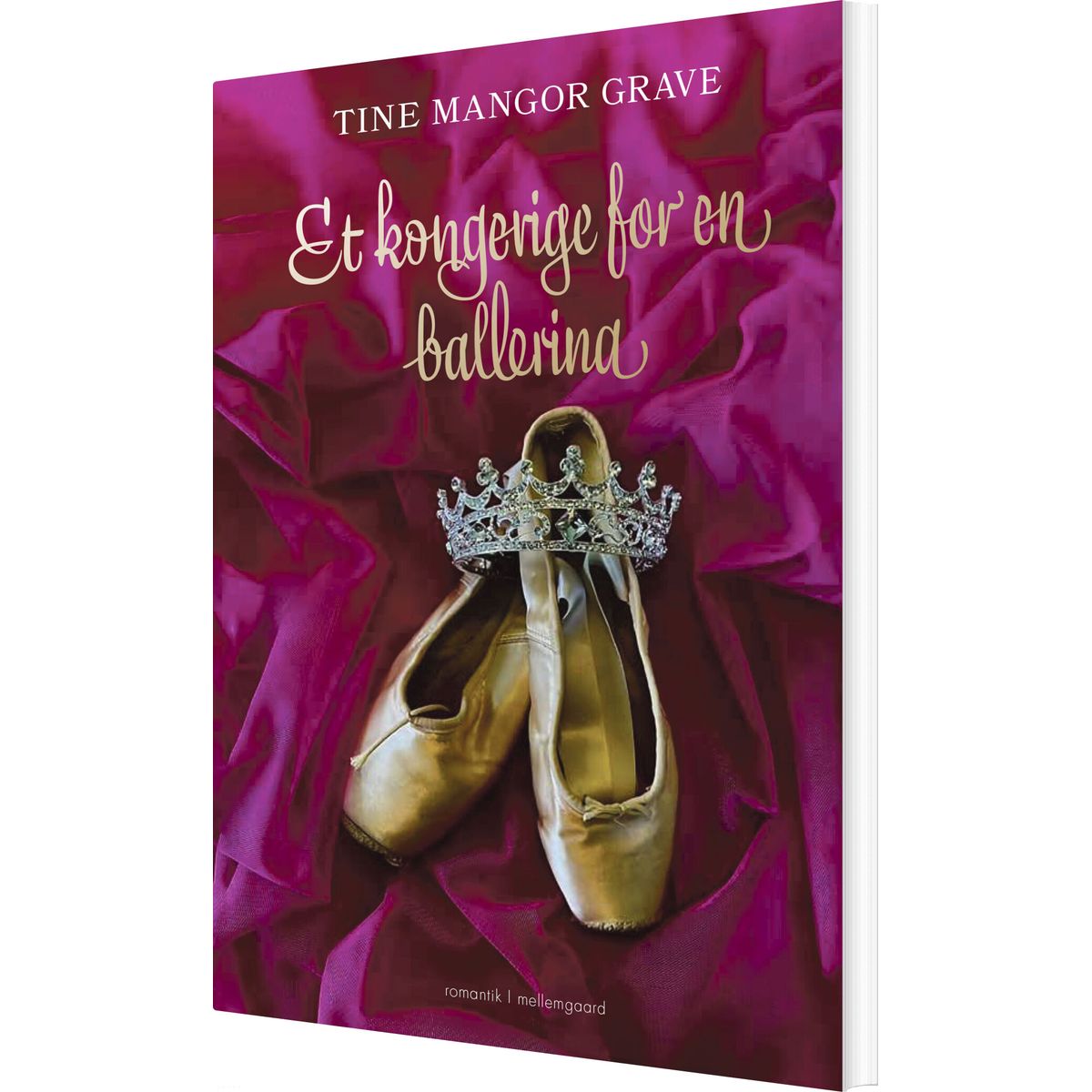 Et Kongerige For En Ballerina - Tine Mangor Grave - Bog