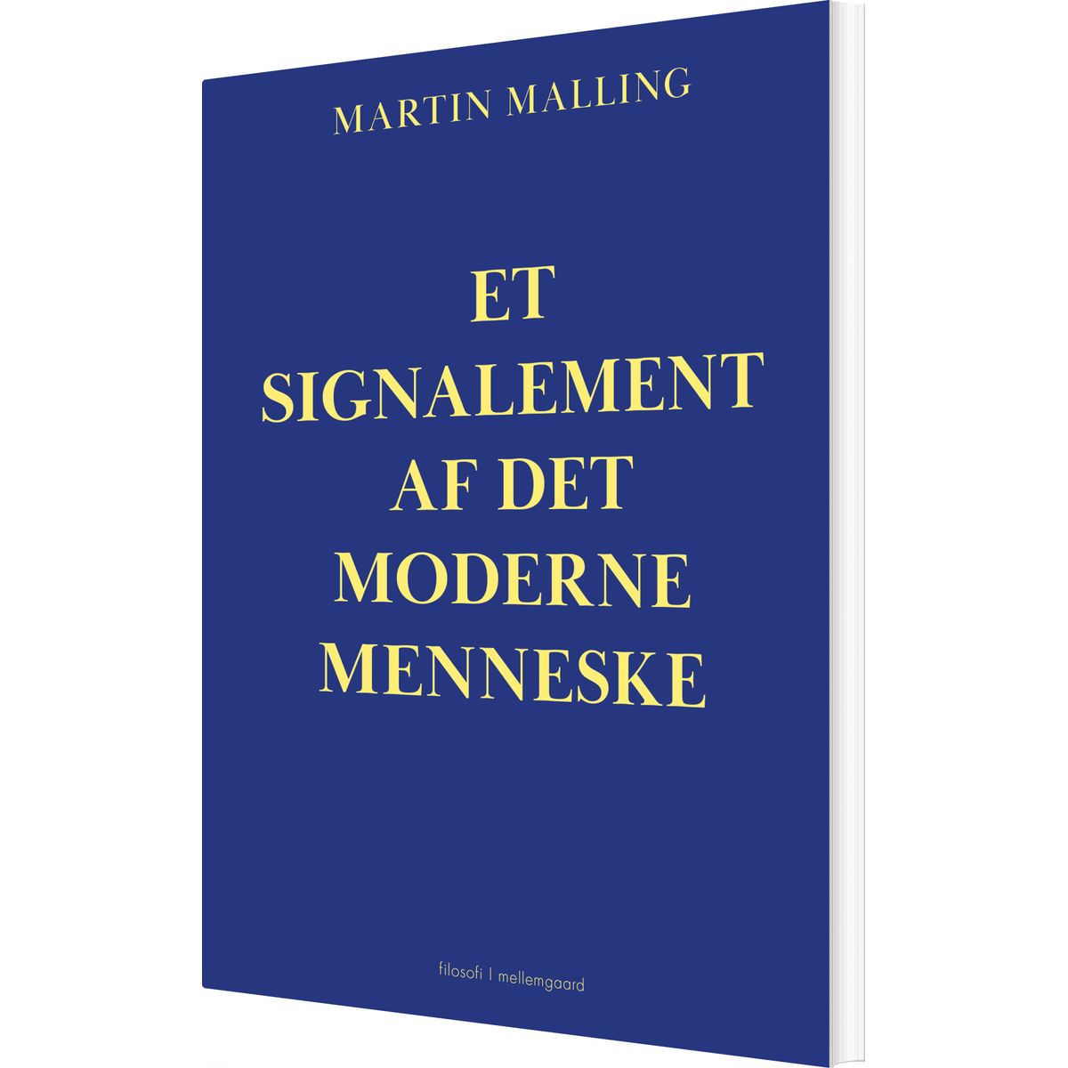 Et Signalement Af Det Moderne Menneske - Martin Malling - Bog