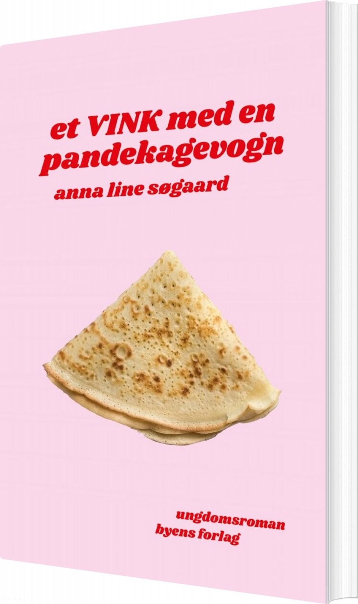 Et Vink Med En Pandekagevogn - Anna Line Søgaard - Bog