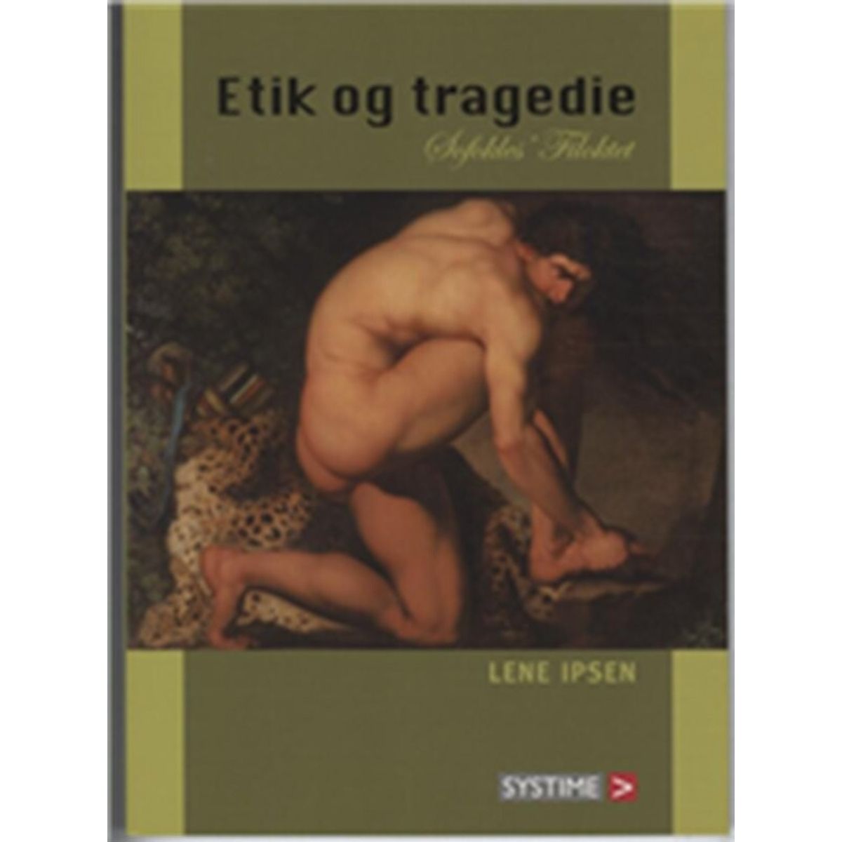 Etik Og Tragedie - Lene Ipsen - Bog