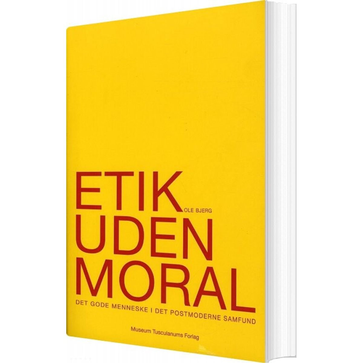 Etik Uden Moral - Ole Bjerg - Bog