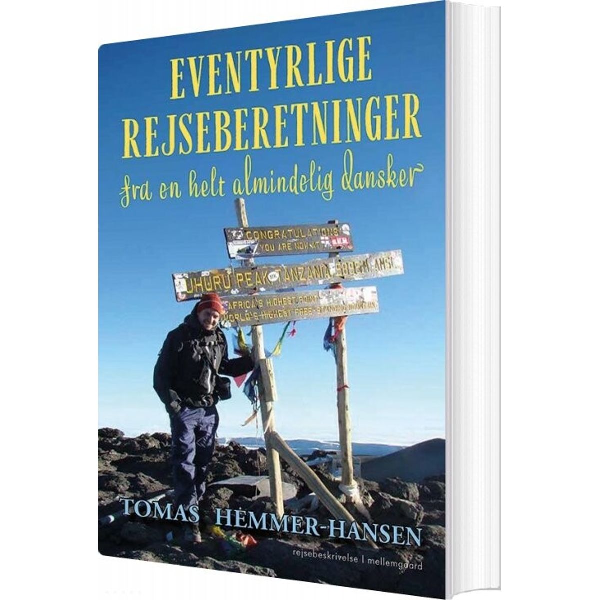 Eventyrlige Rejseberetninger Fra En Helt Almindelig Dansker - Tomas Hemmer-hansen - Bog