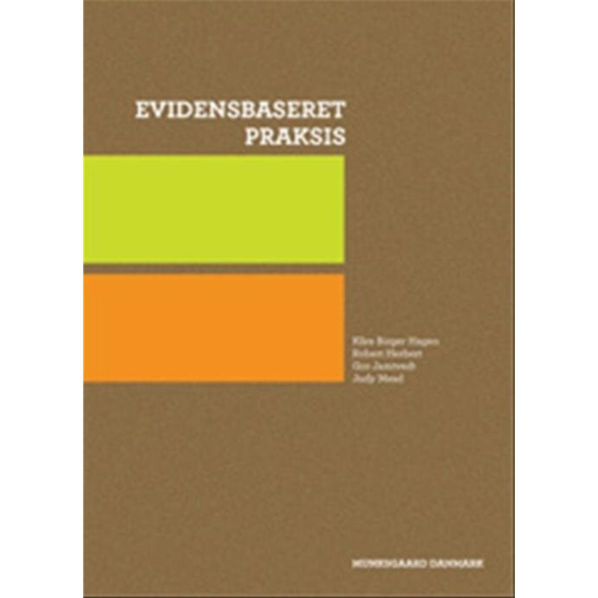 Evidensbaseret Praksis - Rob Herbert - Bog