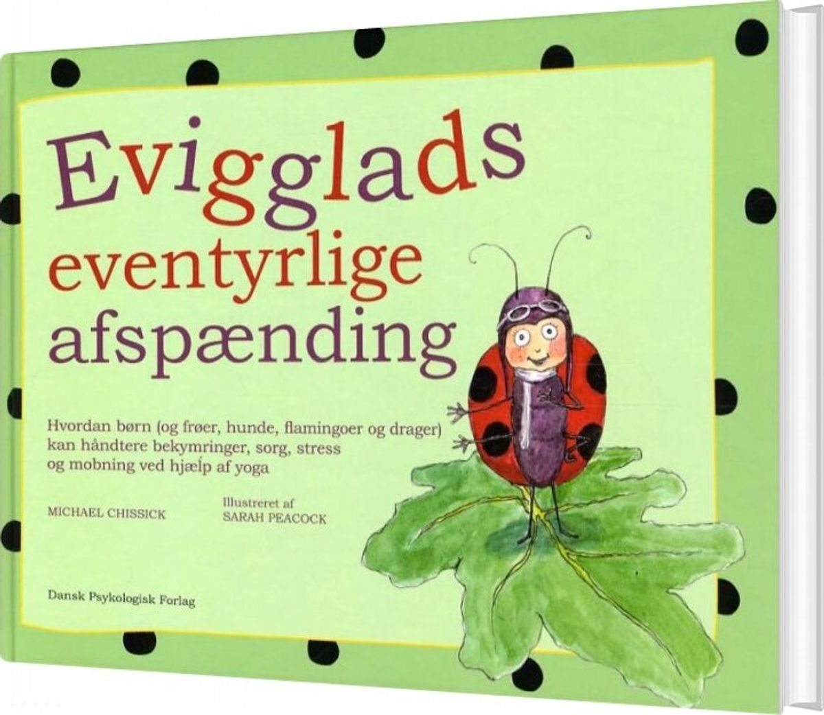 Evigglads Eventyrlige Afspænding - Michael Chissick - Bog