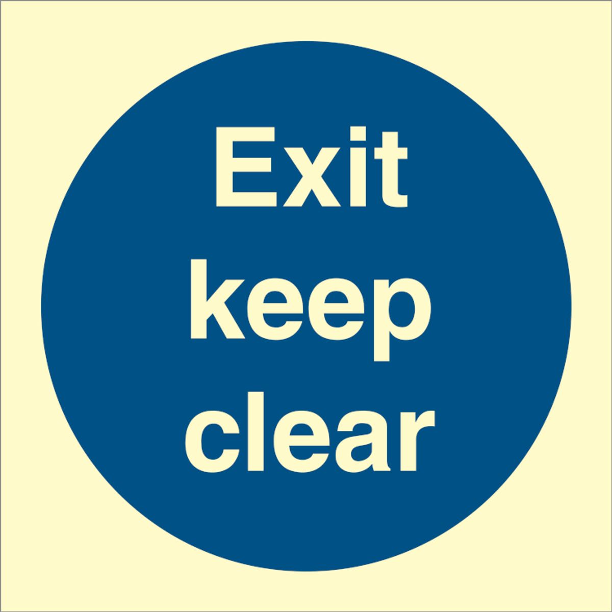 Exit keep clear - Efterlysende plast HI150 - 150 x 150 mm