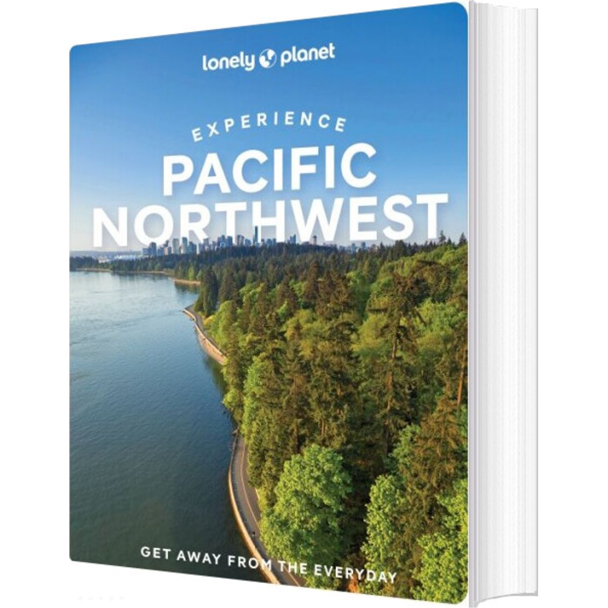 Experience Pacific Northwest - Lonely Planet - English Book