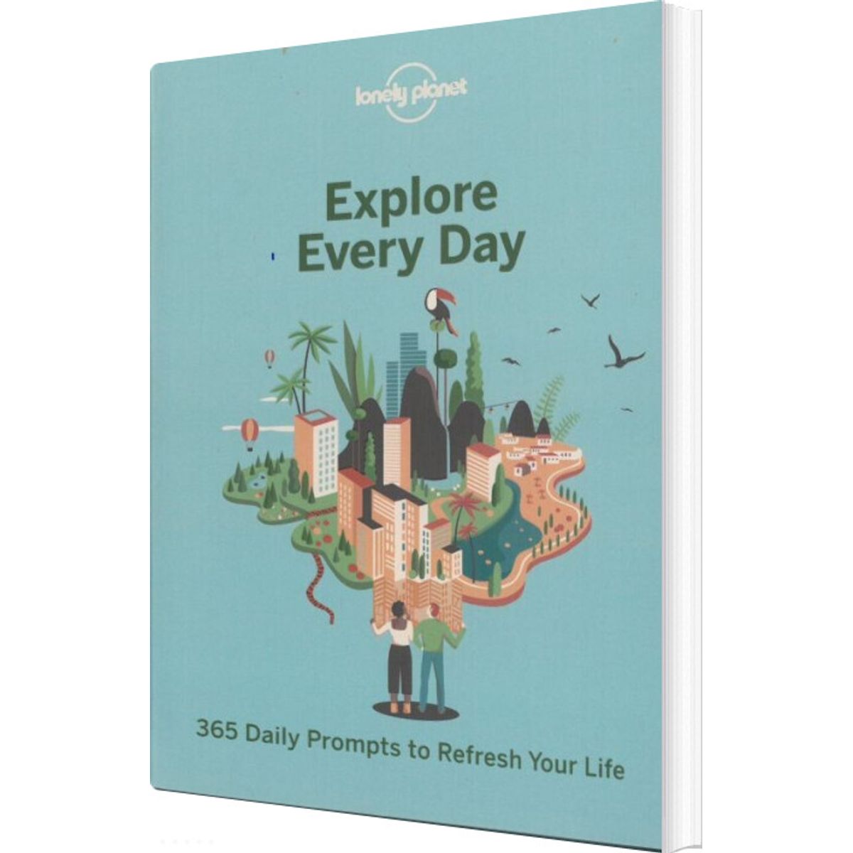 Explore Every Day: 365 Daily Prompts Fo Refresh Your Life - Lonely Planet - English Book