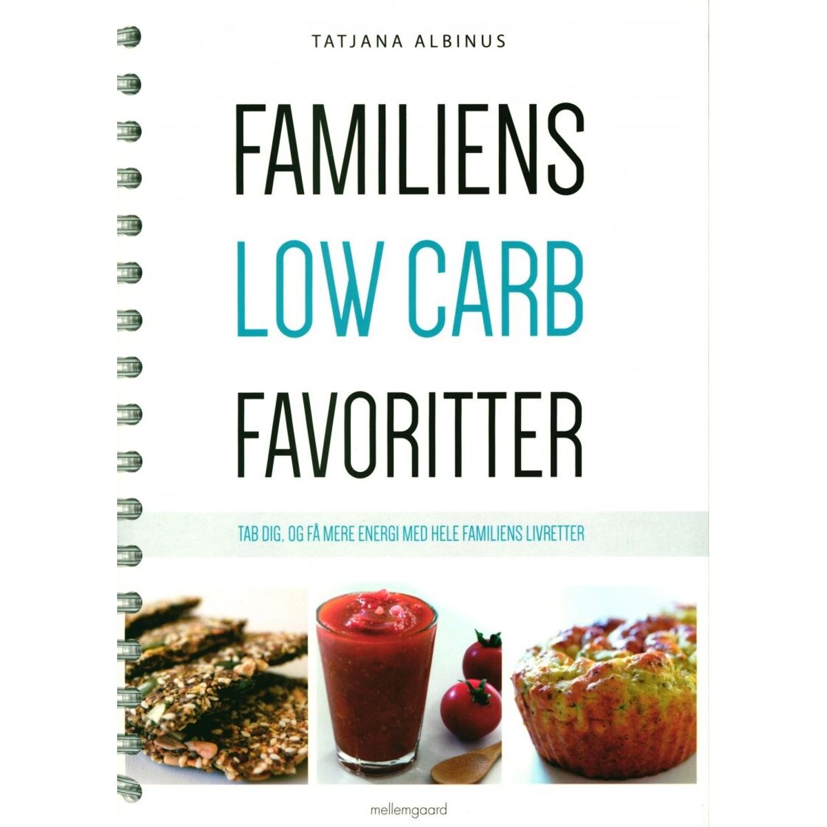 Familiens Low Carb Favoritter - Tatjana Albinus - Bog