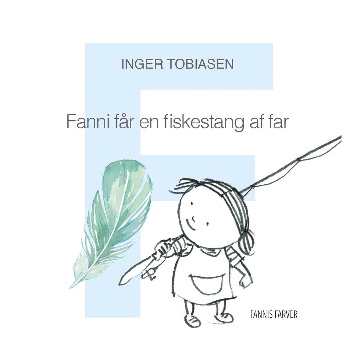 Fanni får en fiskestang af far