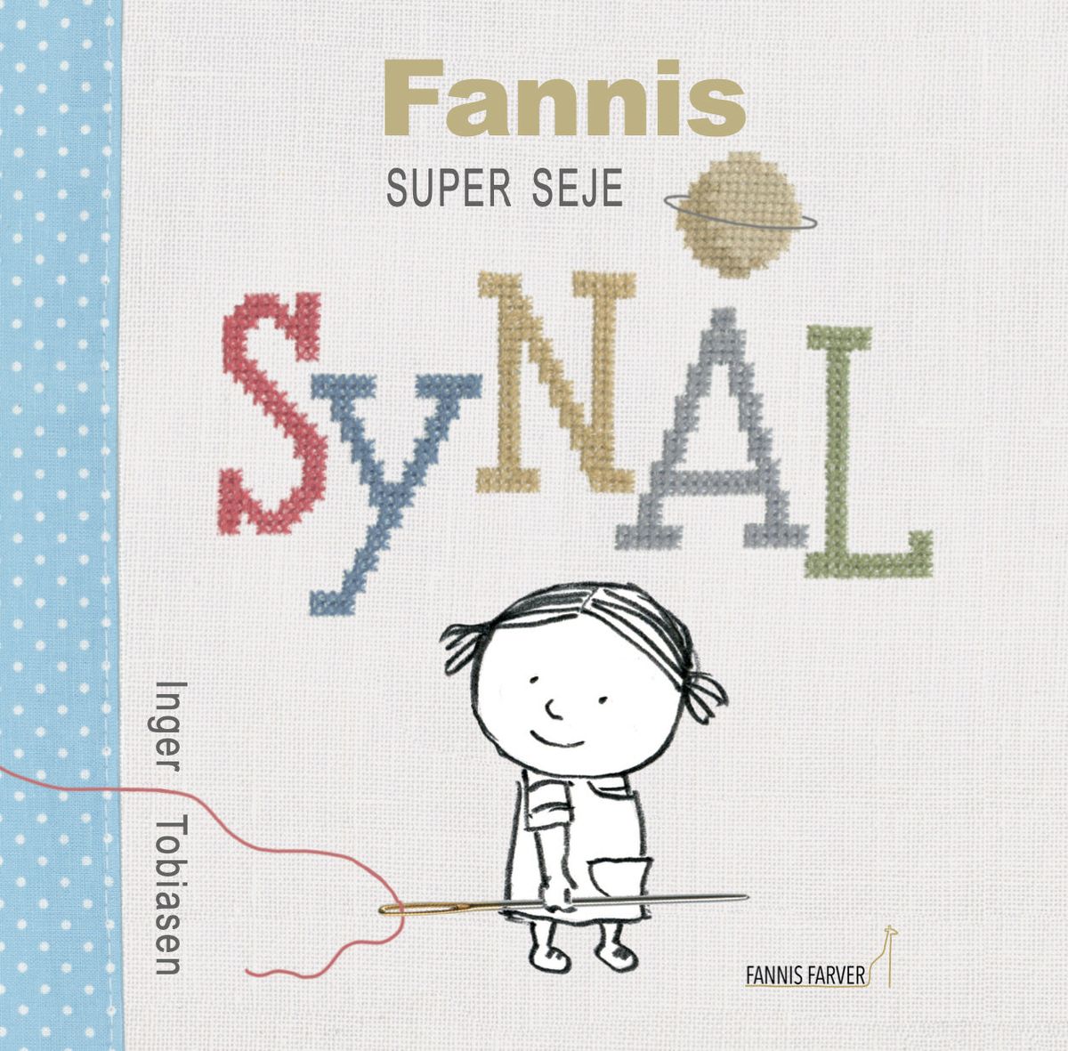 Fannis super seje synål